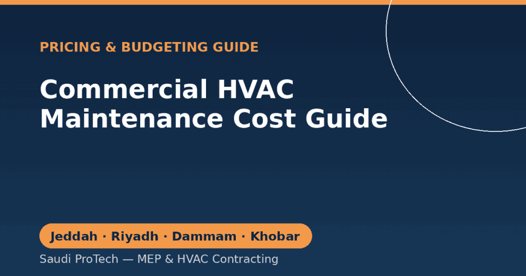 Commercial HVAC Maintenance Cost in Saudi Arabia: Jeddah, Riyadh, Dammam & Khobar Pricing Guide